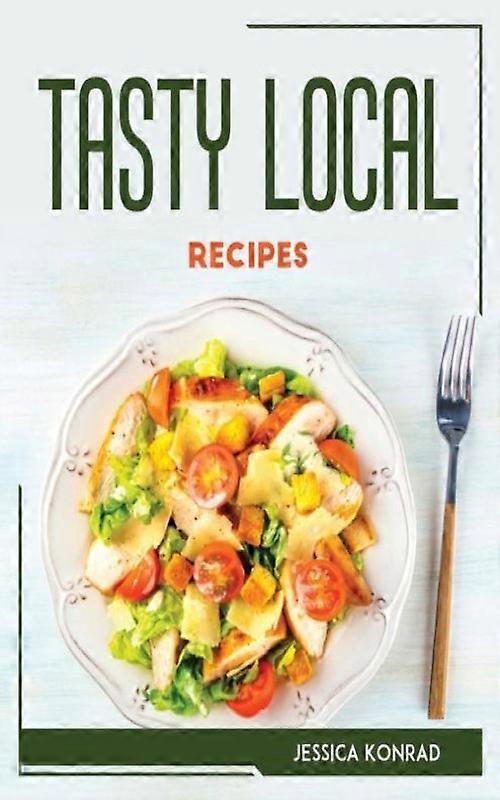 Tasty Local Recipes