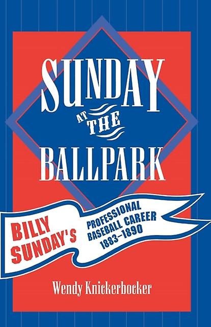 Sunday At The Ballpark by Wendy Knickerbocker Paperback Book