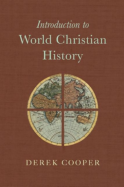 Introduction To World Christian History by Derek Cooper Paperback