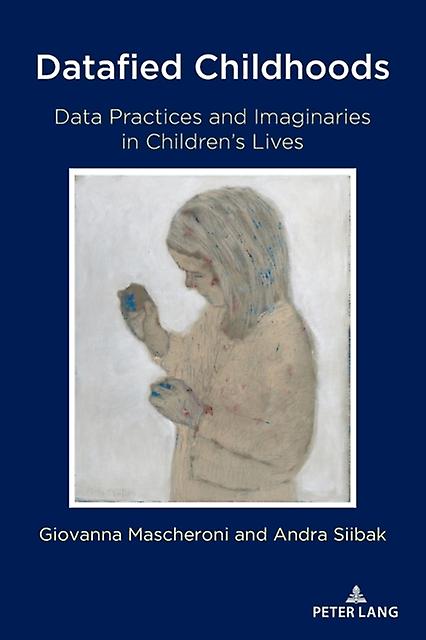 Datafied Childhoods by Andra Siibak Paperback Book