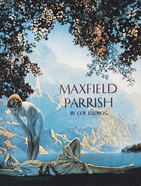 Maxfield Parrish by Coy Ludwig Hardback Book