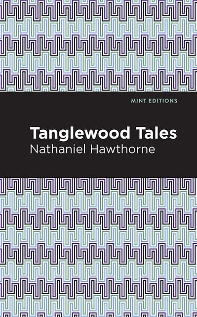 Tanglewood Tales by Nathaniel Hawthorne Paperback Book