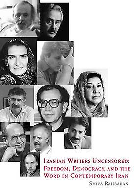 Iranian Writers Uncensored by Shiva Rahbaran Paperback Book