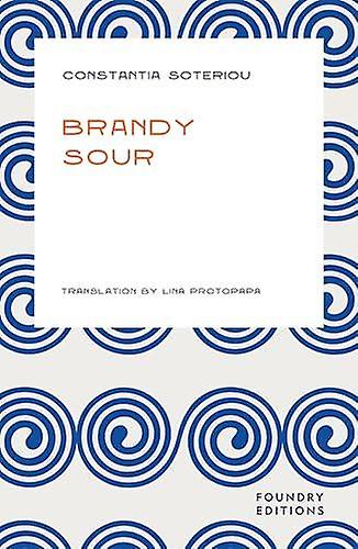 Brandy Sour by Constantia Soteriou Paperback
