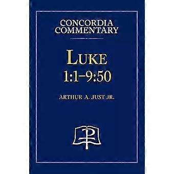 Luke 11-950 - Concordia Commentary - Arthur Just