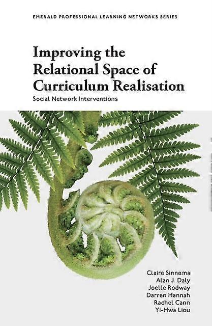 Improving The Relational Space Of Curriculum Realisation by Liou & YiHwa National Taipei University of Education & Taiwan Paperback