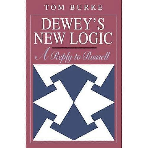 Dewey's New Logic: a Reply to Russell