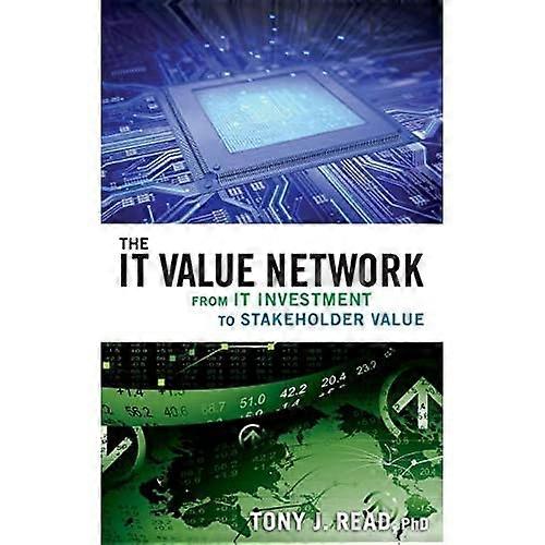The It Value Network: from It Investment to Stakeholder Value