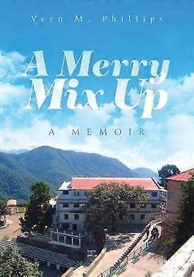 A Merry Mix Up A Memoir