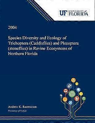 Species Diversity and Ecology of Trichoptera Caddisflies and Plecoptera stoneflies in Ravine Ecosystems of Northern Florida