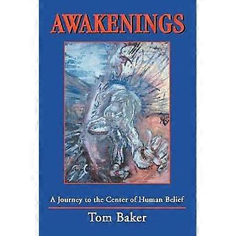 Awakenings A Journey to the Center of Human Belief