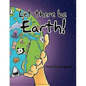 Let There Be Earth