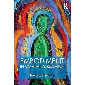 Embodiment in Qualitative Research
