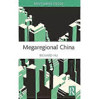 Megaregional China - Richard Hu
