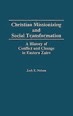 Christian Missionizing and Social Transformation