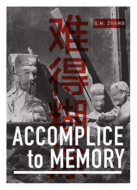 Accomplice To Memory - Q.M. Zhang