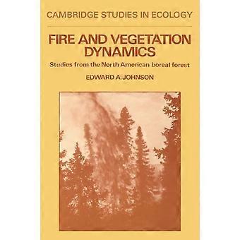 Estudos sobre a dinâmica do fogo e da vegetação na floresta boreal da América do Norte - Edward A. Johnson