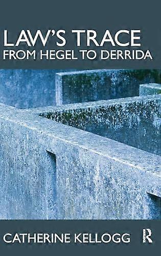 Laws Trace: From Hegel to Derrida