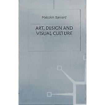 Art Design and Visual Culture An Introduction