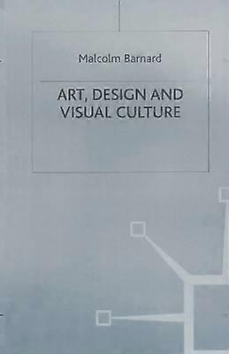 Art Design and Visual Culture An Introduction