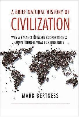 A Brief Natural History of Civilization