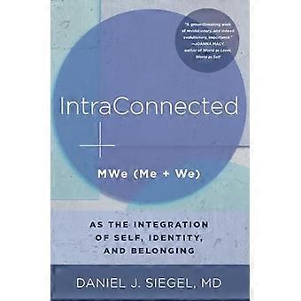 Intraconnected: Me + We = Mwe