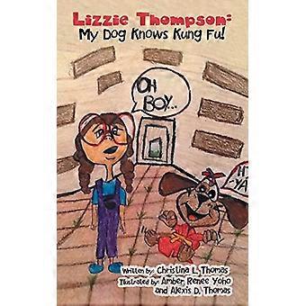Lizzie Thompson: Mijn hond kent Kung Fu!