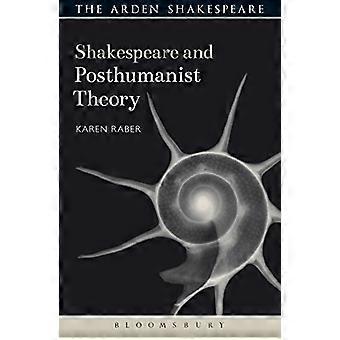 Shakespeare en de posthumanistische theorie (Shakespeare en de theorie)