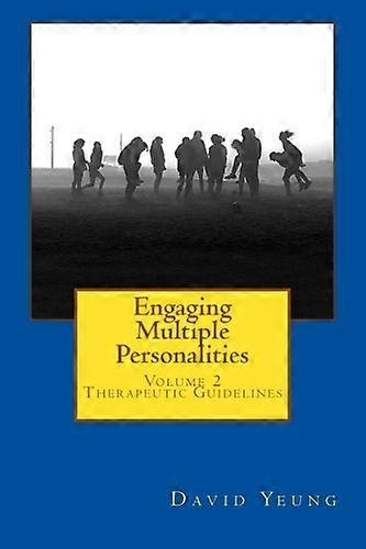 Engaging Multiple Personalities: Therapeutic Guidelines