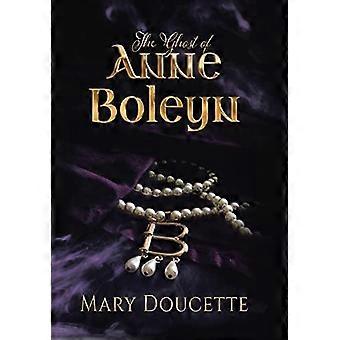 Der Geist der Anne Boleyn