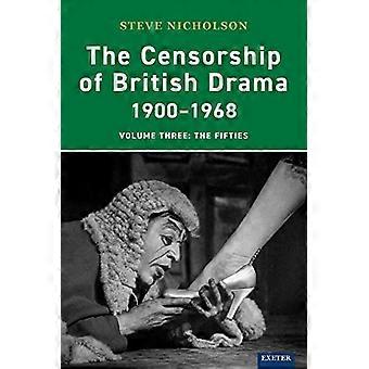 De censuur van het Britse drama 1900-1968 Deel 3: De jaren vijftig (Exeter Performance Studies)