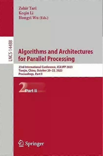 Algorithms And Architectures For Parallel Processing - Springer Nature B.V - Paperback - English Book - Algorithms and data structures
