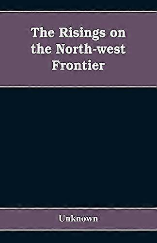 The risings on the north-west frontier