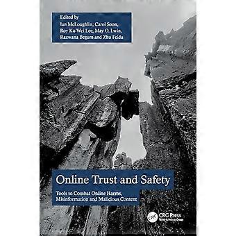 Online Trust and Safety Tools to Combat Online Harms Misinformation and Malicious Content