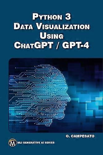 Python 3 and Data Visualization Using ChatGPT /GPT 4