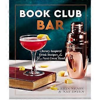Book Club Bar : Literary-Inspired Drink Recipes for Your Next Great Read