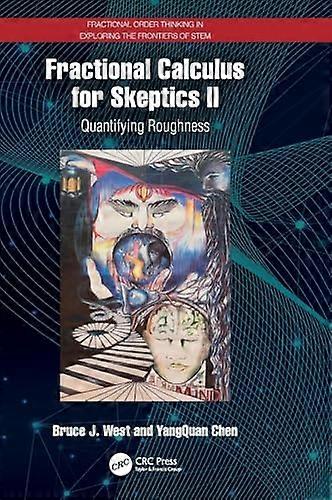 Fractional Calculus for Skeptics II Quantifying Roughness