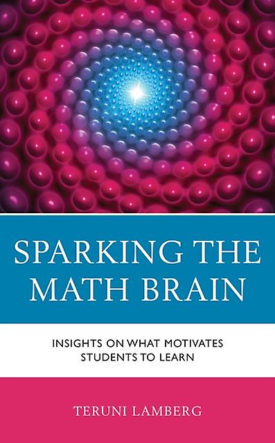Sparking The Math Brain by Teruni Lamberg Paperback Book
