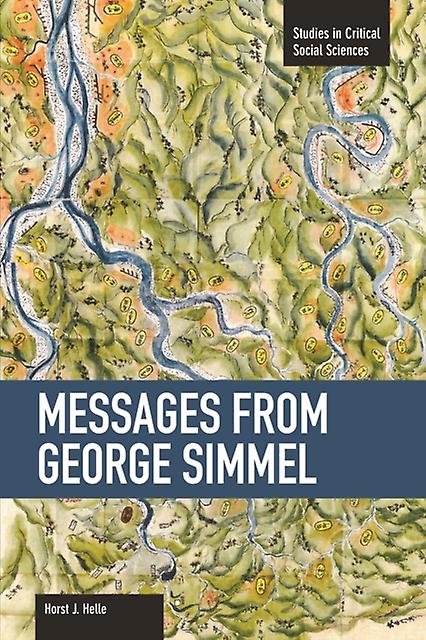 Messages From Georg Simmel by Horst J. Helle Paperback