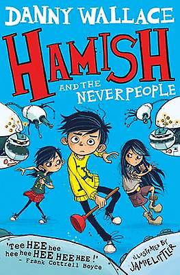 Hamish And The Neverpeople by Danny Wallace Paperback Book