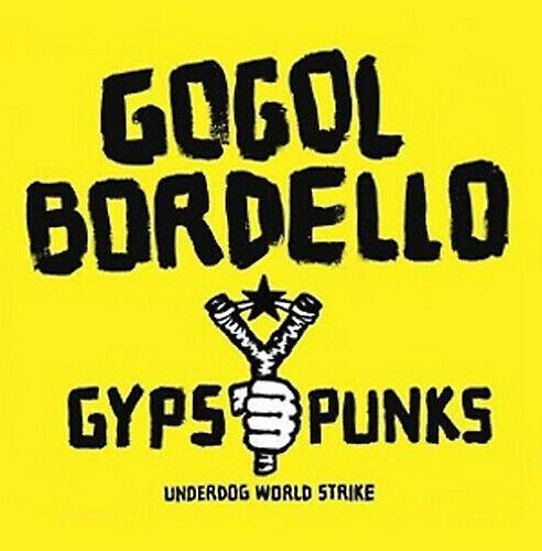 Gogol Bordello Gypsy Punks Underdog World Strike CD (2012) NEW