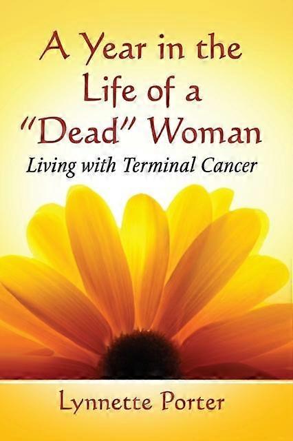 A Year In The Life Of A Quotdeadquot Woman by Lynnette Porter Paperback