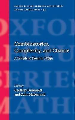 Combinatorics Complexity and Chance