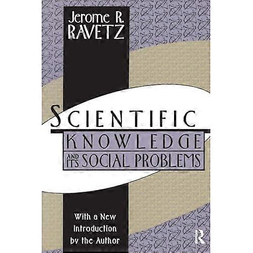 Scientific Knowledge and Its Social Problems
