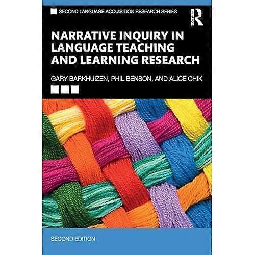 Narrative Inquiry in Language Teaching and Learning Research (Second Language Acquisition Research Series)