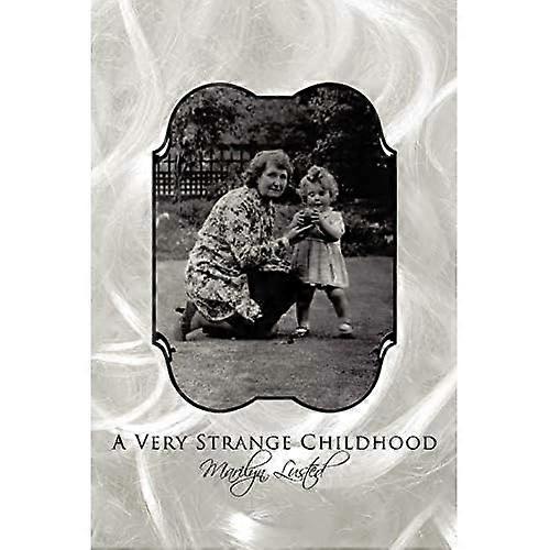 A Very Strange Childhood