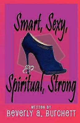 Smart Sexy Spiritual Strong