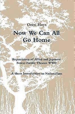 Now We Can All Go Home