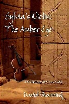 Sylvia's Violin: The Amber Eye