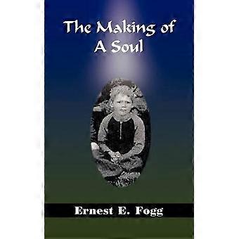 The Making of A Soul